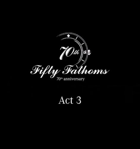 new-fifty-fathoms-70th-anniversary-act-3-2